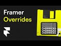 Master Framer Overrides in 6 Minutes