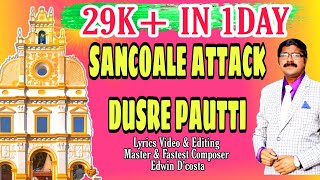 New Konkani Songs 2022 - SANCOALE 2ND TIME ATTACK - By Edwin D’Costa VIRAL Latest issue - GOA