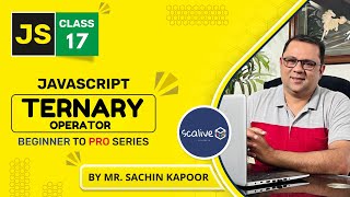Ternary Operator In Javascript | Lecture 17 #javascript #webdevelopment #scalive