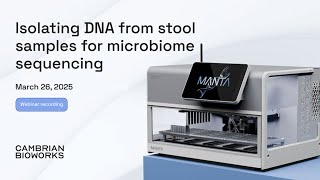 Isolating DNA from stool samples for microbiome sequencing | Webinar
