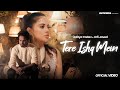 Tere Ishq Mein - Official Video |Ehsaas Tujhe Bhi Mere Pyar Ka Hoga | Aditya Yadav | Urfi Javed |