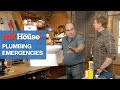 Controlling Plumbing Emergencies | Ask This Old House