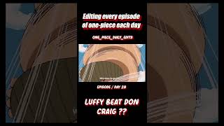 Luffy beat Don Craig??  #onepiece #anime #onepieceedit #luffy #onepiecefan #fight