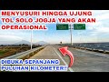 1 BULAN LAGI OPERASIONAL‼️Menyusuri Sampai Titik Paling Ujung Tol Solo Jogja Yang Bisa Dilewati