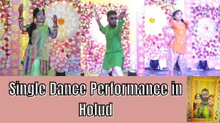 SINGLE HOLUD DANCE PERFORMANCE BY SANJU,HRIDOY & TASMIRA /HOLUD SOLO DANCE/ISHAN SHAH