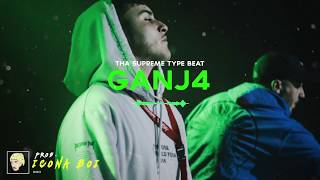 *FREE* Tha Supreme Type Beat - "GANJ4 | Type Beat 2019