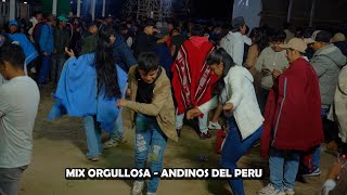 MIX ORGULLOSA - ANDINOS DEL PERU / ESTRENO 2025 / GADIEL PRODUCCIONES HUANCABAMBA 959451277