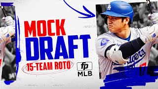 2025 Fantasy Baseball Mock Draft: 15-Team Roto Expert Picks \u0026 Predictions