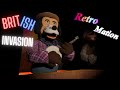 British Invasion | RetroMation