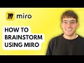 How to Brainstorm Using Miro [2026 Full Guide]