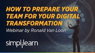 How to Prepare Your Analytics Team For Your Digital Transformation | Simplilearn Webinar