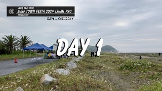 DAY 1  of SURF TOWN FESTA 2024 ISUMI PRO