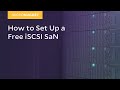 MicroNugget: How to Set Up a Free iSCSI SaN