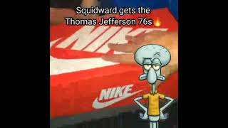 Squidward gets the Thomas Jefferson 76s