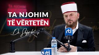 [11 Shkurt 2025] Radio - 'Ta njohim të vërtetën' - Dr. Shefqet Krasniqi