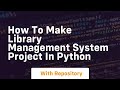 how to make library management system project in python