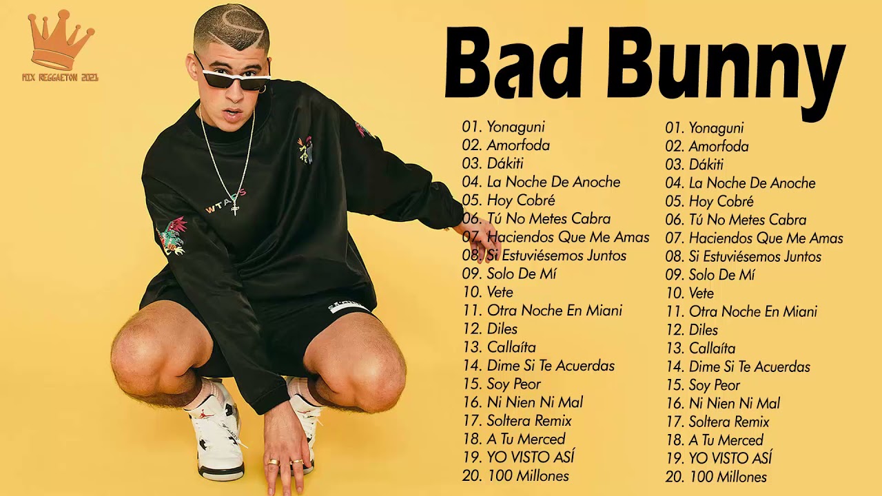 BAD BUNNY SUS MEJORES EXITOS 2021- BAD BUNNY MIX 2021 - PLAYLIST HITS ...