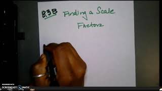 7PAP - Finding a Scale Factor, pt. I - 8.3B