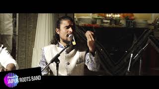Maula Mere Maula By jaipur roots band artists | A.R. Rahman | Javed Ali, Kailash Kher