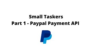 Django Project: Small Taskers - Paypal Payment API (Part 1)