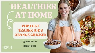 I made Trader Joe's Orange Chicken Healthier at Home
