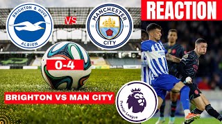 Brighton vs Man City 0-4 Live Stream Premier League Football EPL Match Score reaction Highlights FC