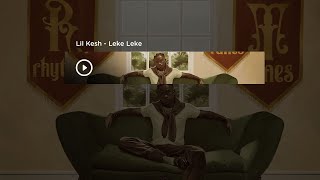 Lil Kesh - 'Leke Leke' (Lyrics Video)