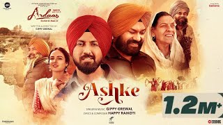 Ashke (Song) | Ardaas Sarbat De Bhale Di | Gippy Grewal, Gurpreet Ghuggi, Jasmine Bhasin | Happy R