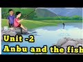 Anbu and the Fish 4th std English term 1 unit 2(supplementary reader)