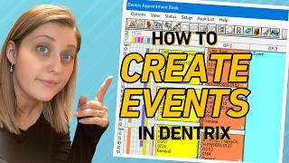 How to Create Events in Dentrix