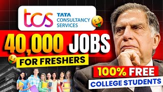 TCS Free Jobs for Freshers | New Job Vacancy 2025 | TCS Free Hiring for 40,000 College Students