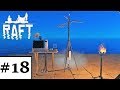 Raft: Ep 18: Receiver and Antenna!