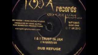 I WARRIYAH - I\u0026I TRUST IN JAH \u0026 DUB