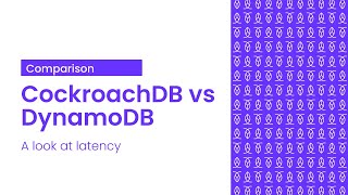 CockroachDB in Comparison: Latency and DynamoDB
