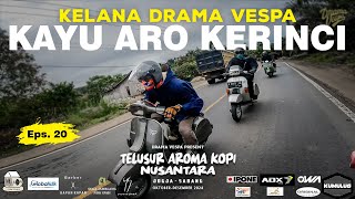 KELANA DRAMA VESPA - Eps. 20 Kayu Aro, Lukisan Tuhan di Lereng Gunung Kerinci