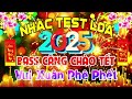 bass căng chào tết vui xuân phê phết nhạc test loa cỰc chuẨn 8d➤nhạc tết 2025 disco remix chào xuân