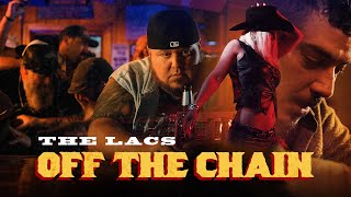 The Lacs- Off the Chain (Official Music Video)