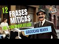 FRASES Celebres de GROUCHO MARX