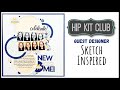 Sketch Inspired | 12x12 Scrapbook Layout | Hip Kit Guest DT