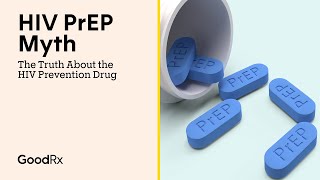 HIV PrEP Myth: The Truth About the HIV Prevention Drug | GoodRx