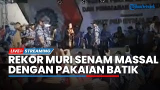 🔴LIVE: Ribuan Pekerja Rokok Kudus Pecahkan Rekor Muri Senam Massal dengan Pakaian Batik