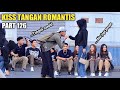 COMBACK!! KI*S TANGAN ROMANTIS BIKIN SALTING PART 126