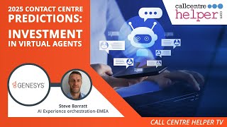 2025 Contact Centre Predictions: Investment in Virtual Agents