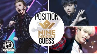 NINE PERCENT Position Guess (Idol Producer)