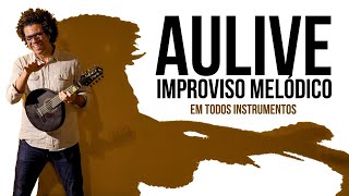 AULIVE | Improviso melódico (em todos instrumentos)