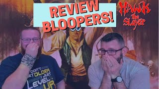 Bloopers from the Bunker (+ Deleted Scenes) - WNTTA Hawk The Slayer