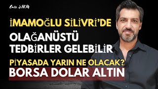 İMAMOĞLU TUTUKLANDI PİYASADA PANİK| OLAĞANÜSTÜ TEDBİRLER GELEBİLİR| YARIN NE OLACAK? Emre ŞİRİN