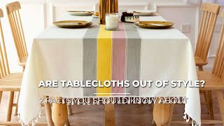 Are Tablecloths Out Of Style?