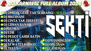 DJ SEKTI X DUMES X NRESNANI || DJ  KARNAVAL • DJ JAWA VIRAL TERBARU 2024 CAMPURAN SOUNDRENALINE