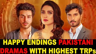 Top 10 Happy Endings Pakistani Dramas With Highest TRPs